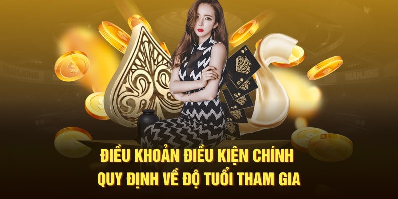 Điều khoản điều kiện chính quy định về độ tuổi tham gia