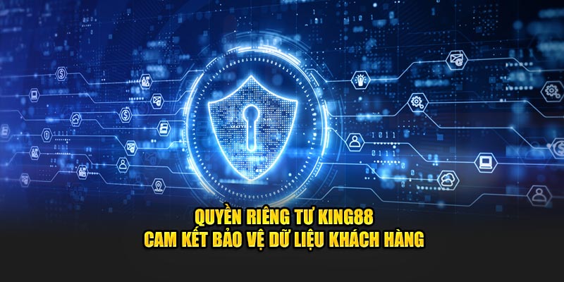 quyền riêng tư King88